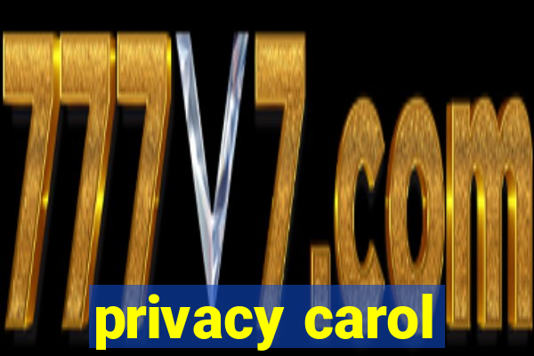 privacy carol